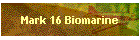 Mark 16 Biomarine