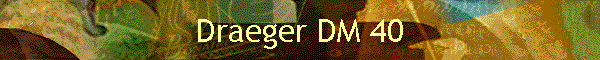 Draeger DM 40